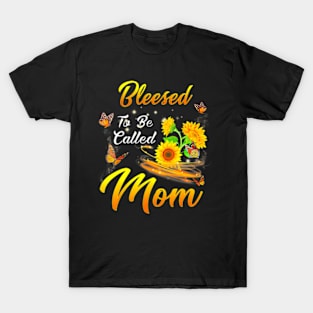 Blessed To Be Called Mom Sunflower For Mothers Day T-Shirt